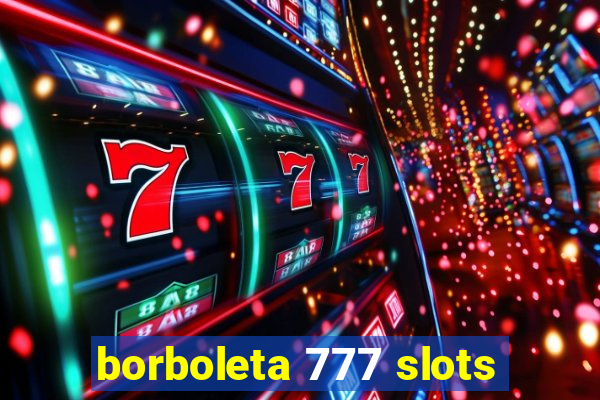 borboleta 777 slots